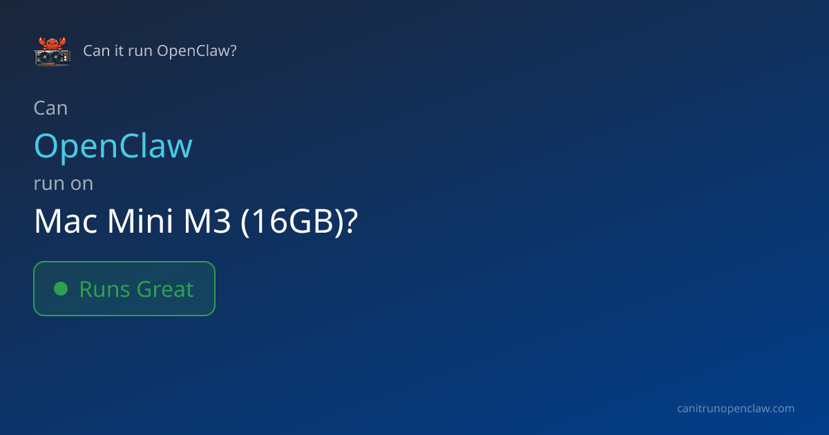 Can OpenClaw Run on Mac Mini M3 (16GB)? Yes! | Can it run OpenClaw?
