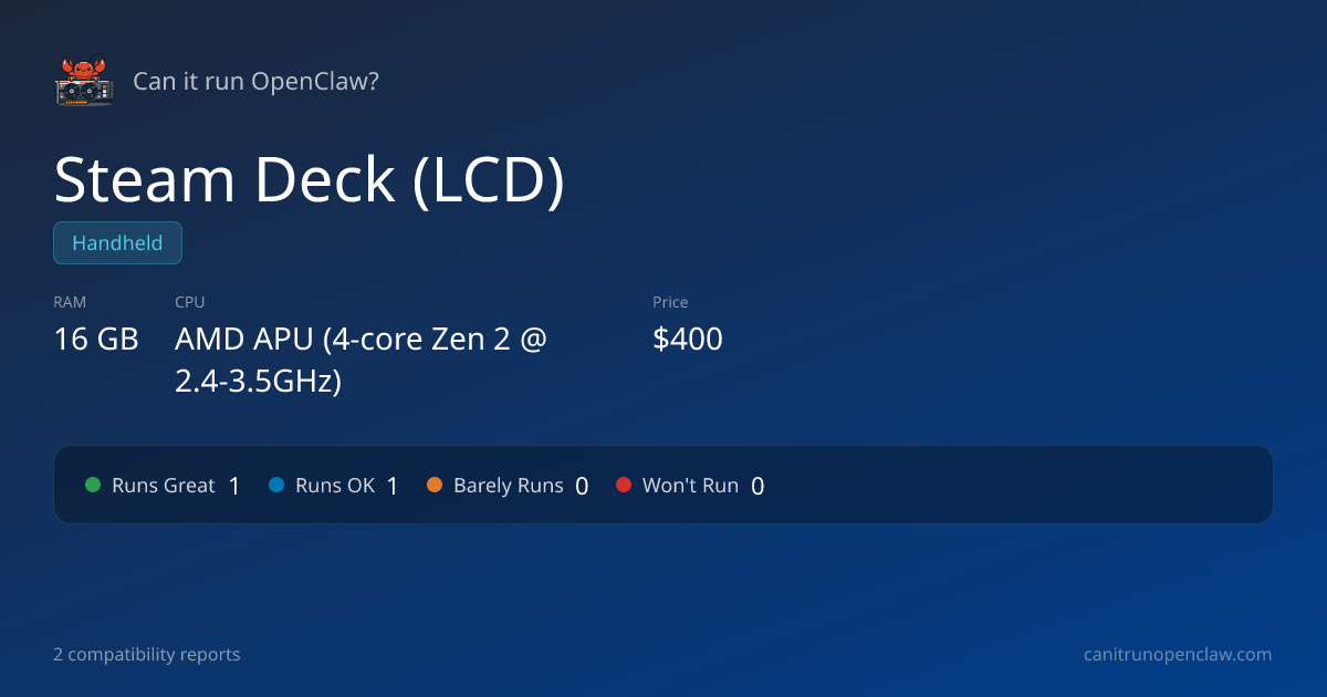 Steam Deck (LCD) - Can it run OpenClaw? | Can it run OpenClaw?